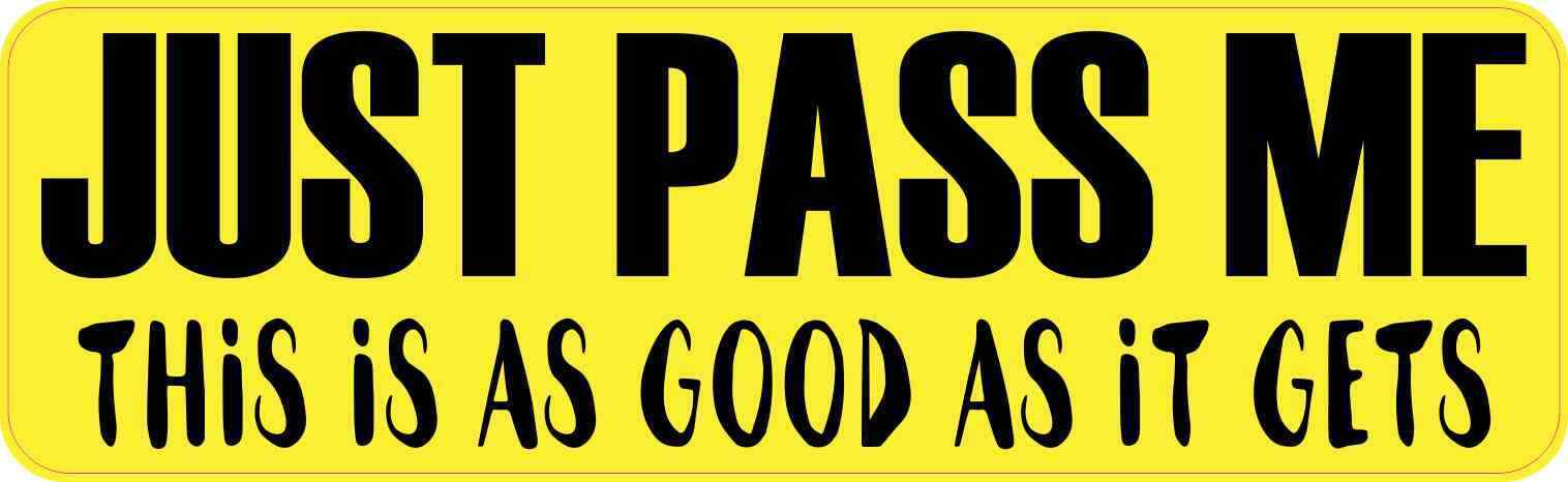 10in x 3in Yellow Just Pass Me Magnet Car Truck Vehicle Magnetic Sign