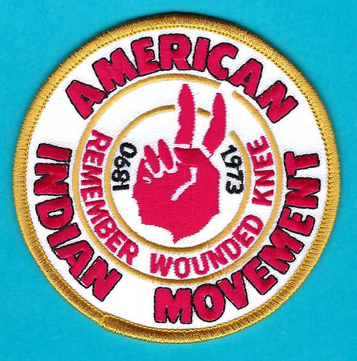 AMERICAN INDIAN MOVEMENT AIM REMEMBER WOUNDED KNEE PATCH