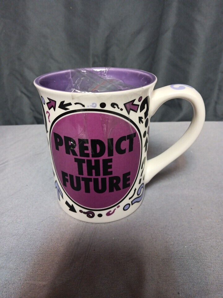 Predict The Future Lorrie Veasey Our Name Is Mud Mug Spinner Gift Humor Unique