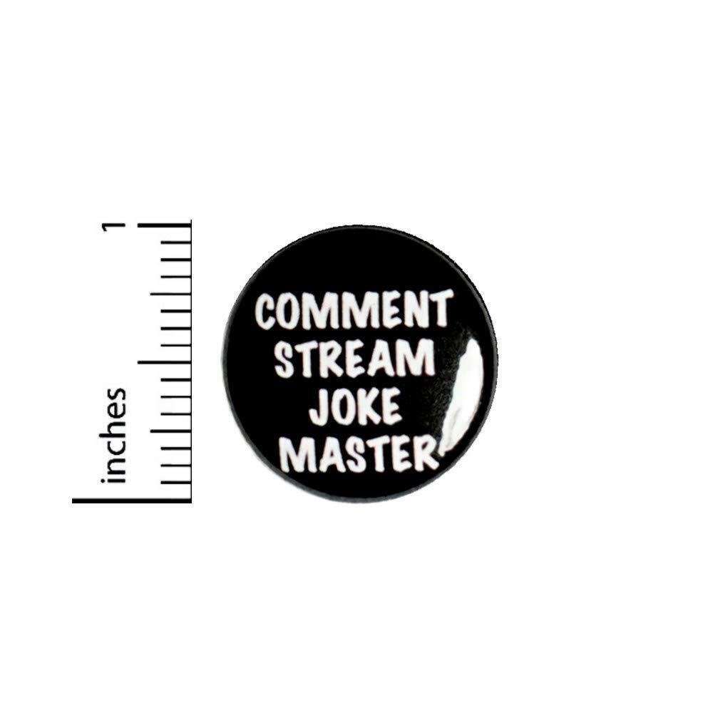 Comment Stream Joke Master Button Backpack Pin Lapel Pin Cool Sarcastic 1\