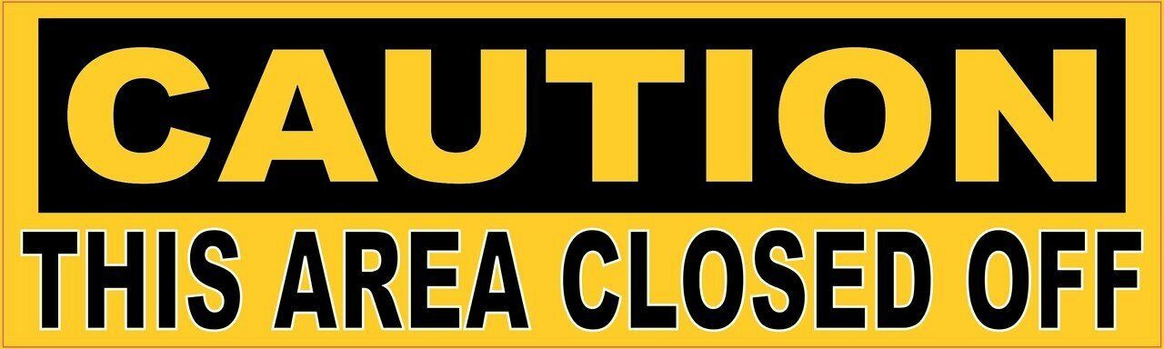 10in x 3in Caution This Area Closed Off Magnet Car Truck Vehicle Magnetic Sign