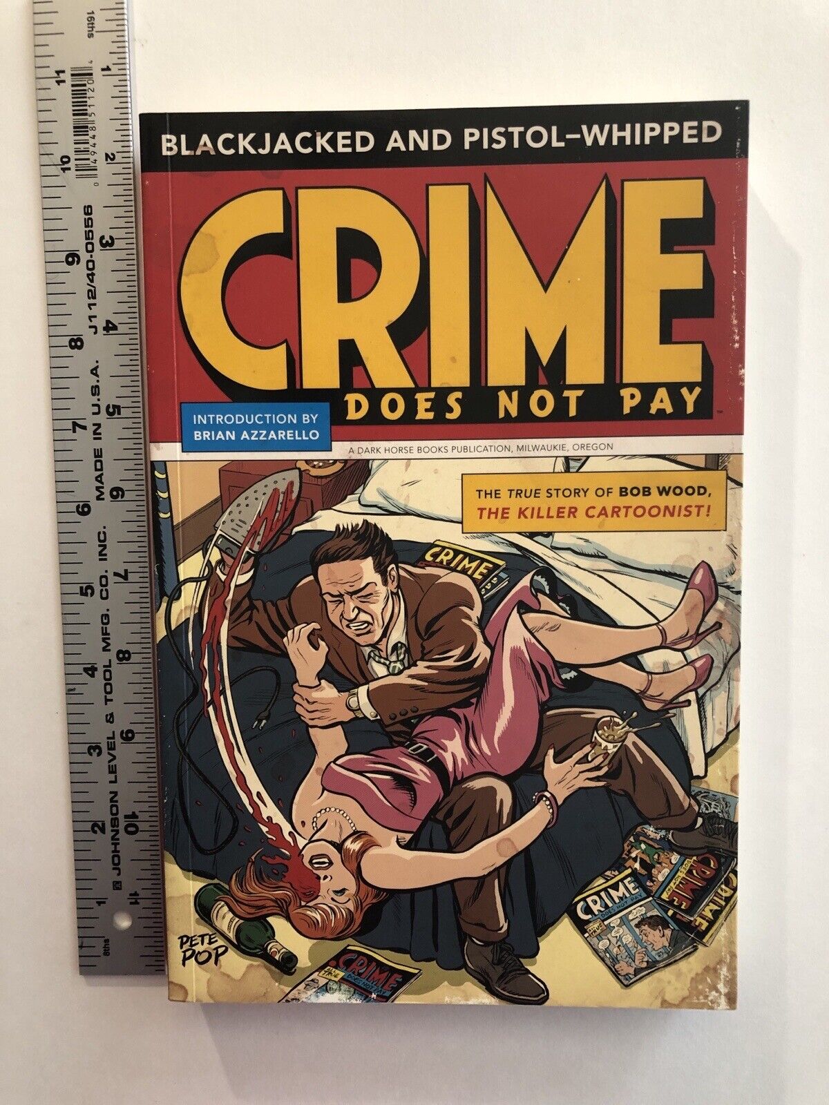 Blackjacked and Pistol-Whipped: Crime Does Not Pay (2011, 1st Ed. Paperback)