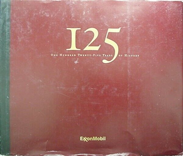 EXXONMOBIL 125 YEAR HISTORY, 2007 BOOK ^