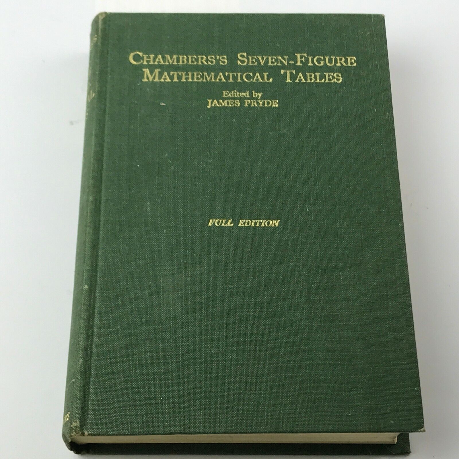 VINTAGE CHAMBERS SEVEN FIGURE MATHEMATICAL TABLES PRYDE FULL EDITION 1961 BOOK