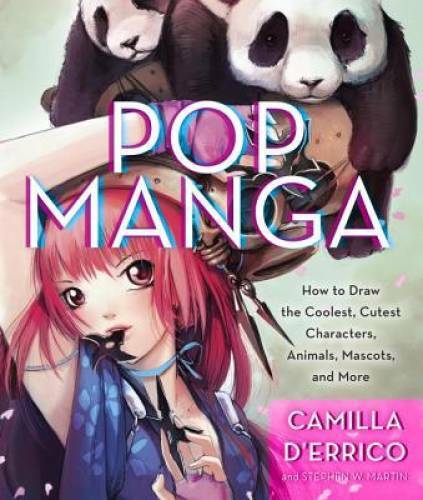 Pop Manga: How to Draw the Coolest, Cutest Characters, Animals, Masc - VERY GOOD