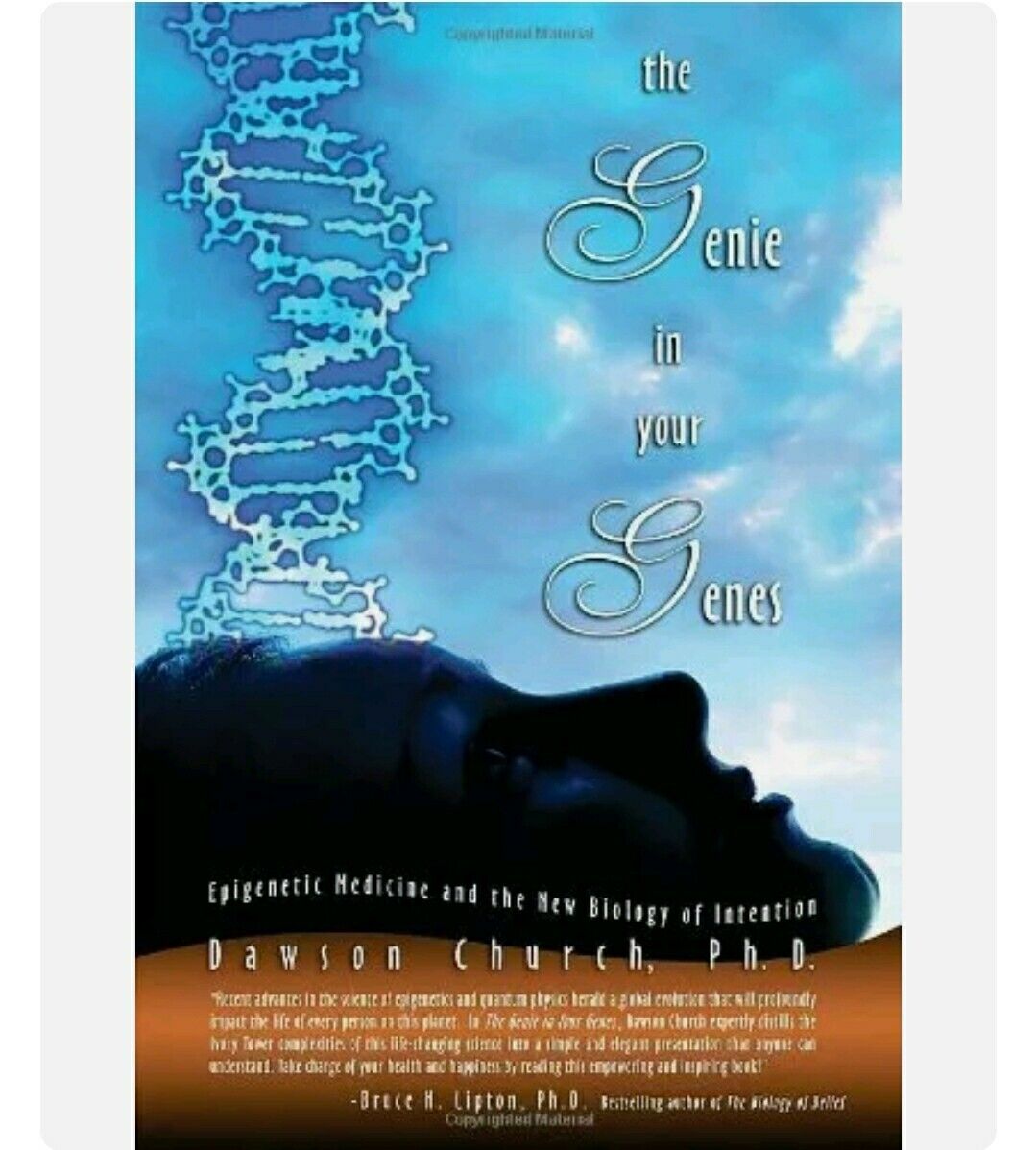 The Genie in Your Genes: Epigenetic Medicine and th... by Dawson Church Hardback