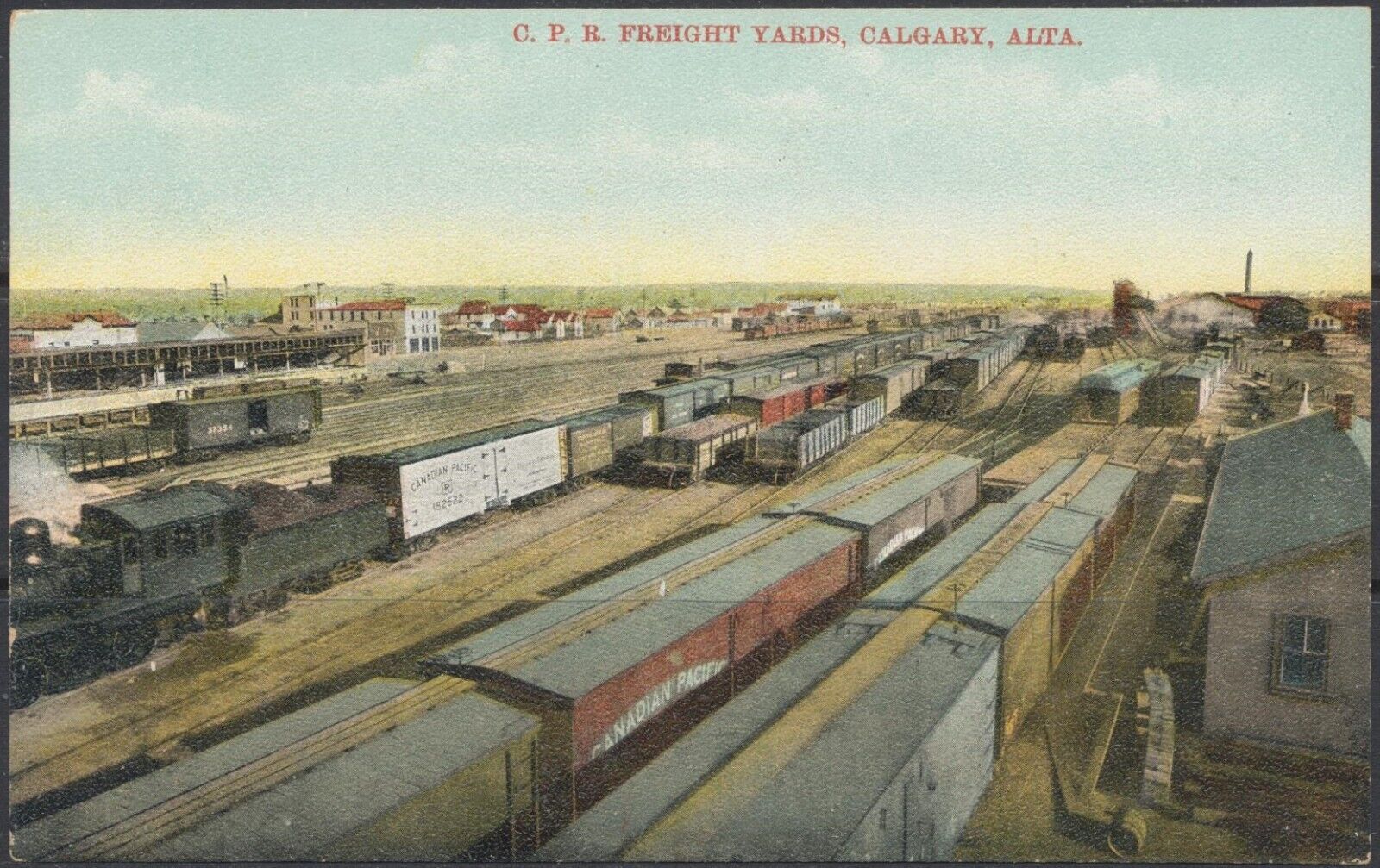 1910s Canada ~ Calgary, Alta. ~ C.P.R. Freight Yards ~ Pub: Royal Curio & News
