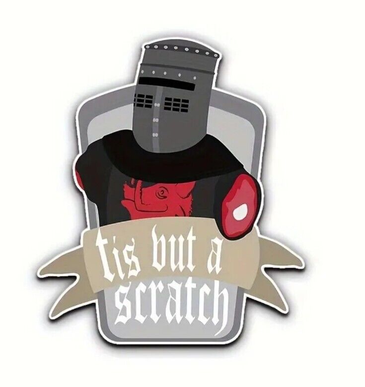 Monty Python And The Holy Grail Dark Knight Tis But A Scratch Sticker