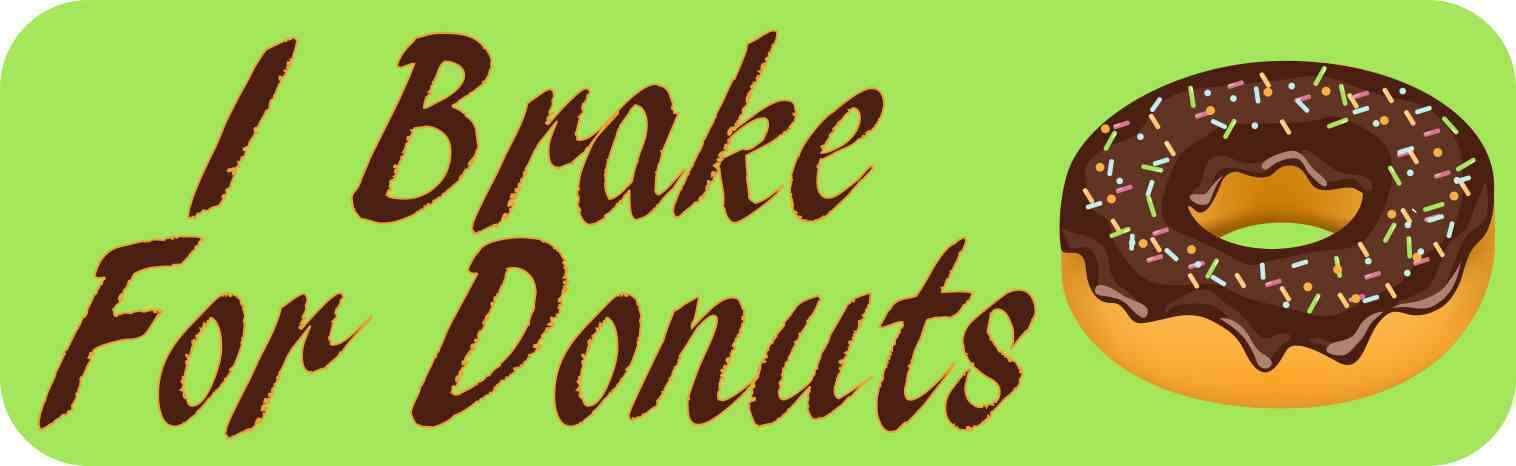 10x3 I Brake For Donuts Bumper Magnet Magnetic Vehicle Funny Car Decal Magnets