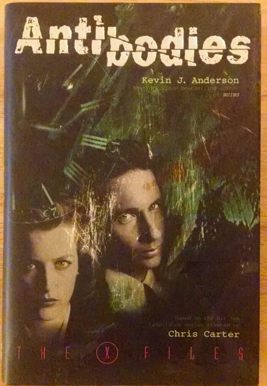 The X-Files Antibodies Hardcover (HC) by Kevin J Anderson NM/VF first printing