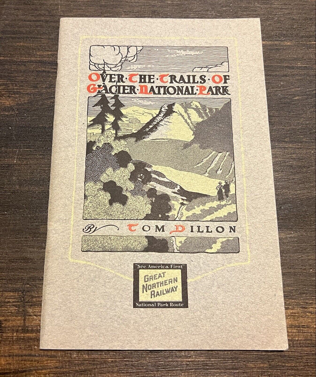 1911 Great Northern Railway Glacier National Park Brochure Booklet Illustrated