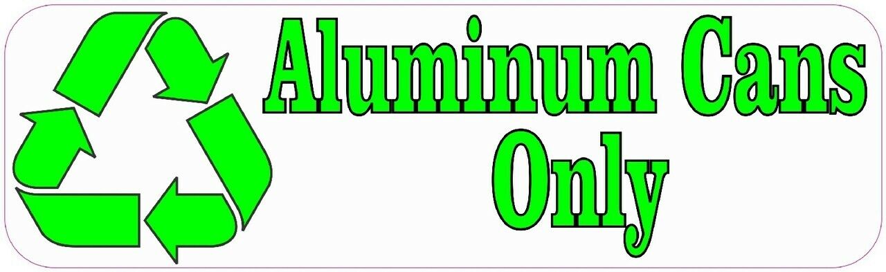 10in x 3in Aluminum Cans Only Recycle Sticker Car Truck Vehicle Bumper Decal