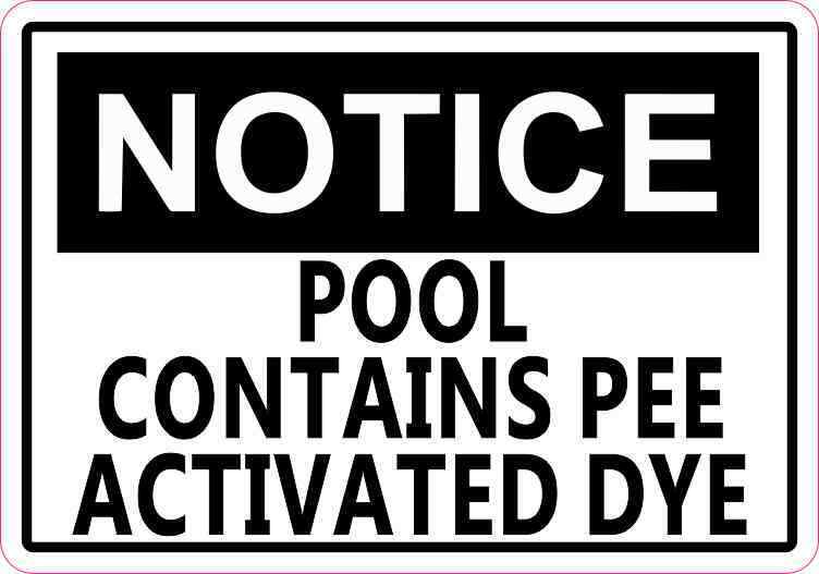 5x3.5 Notice Pool Contains Pee Activated Dye Magnet Magnetic Funny Sign Decal