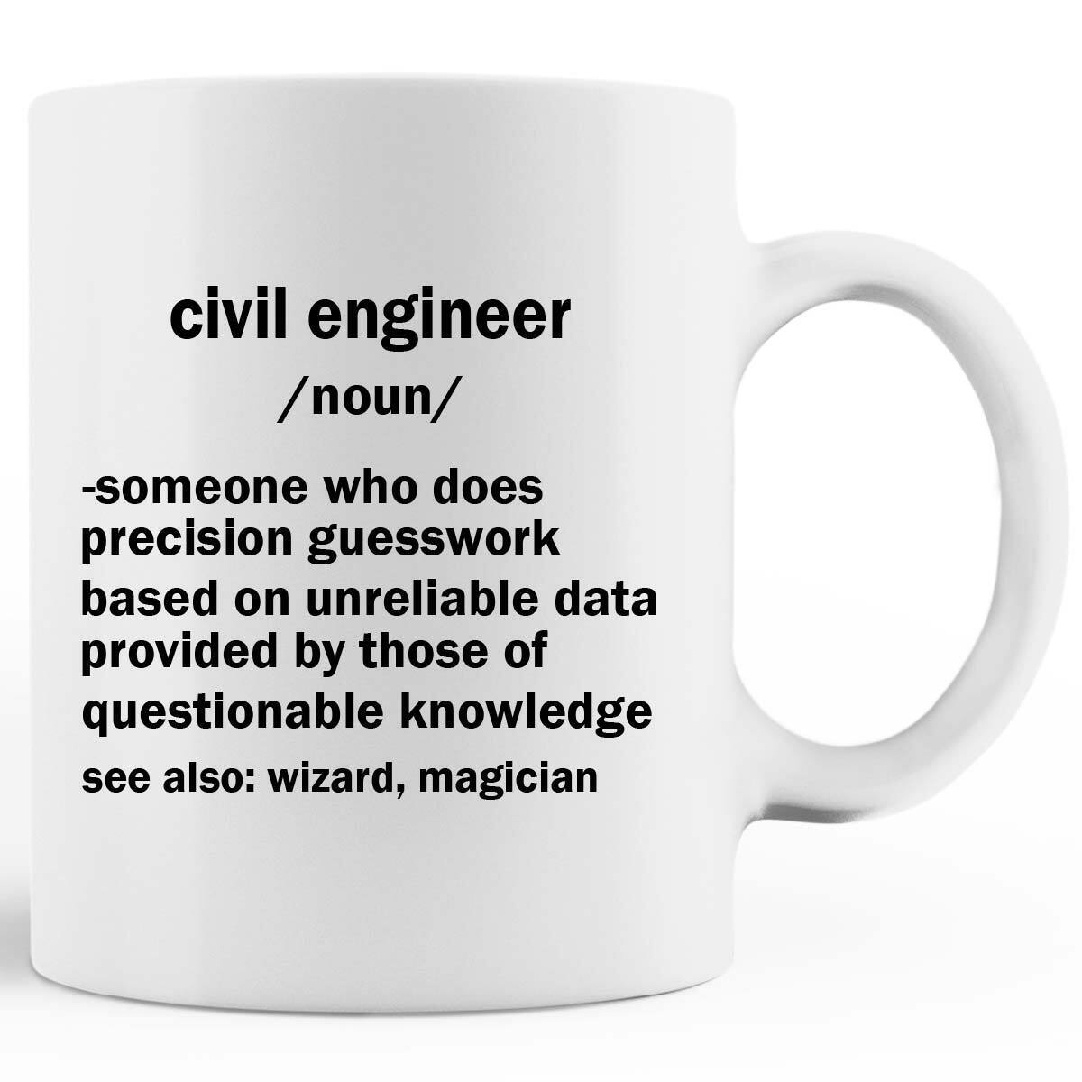 civil engineer Definition Coffee Mug gift for him birthday MUG 11oz 15oz