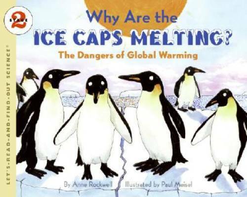 Why Are the Ice Caps Melting?: The Dangers of Global Warming (Let\'s-Read- - GOOD