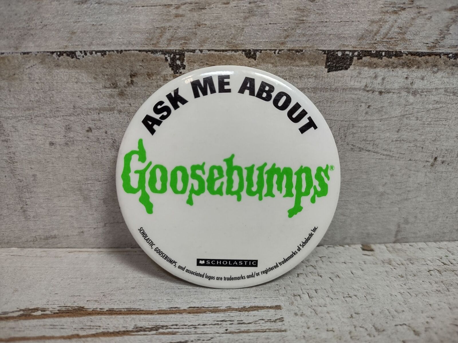 Vintage Scholastic Ask Me About Goosebumps Books Promo Pin Button R L Stine 2