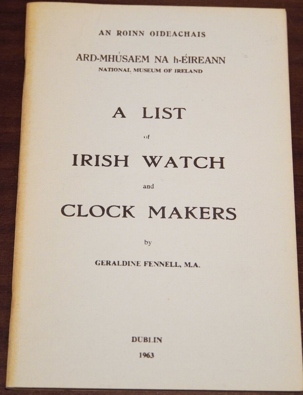 A List of Irish Watch and Clock Makers by Geraldine Fennell, M.A.