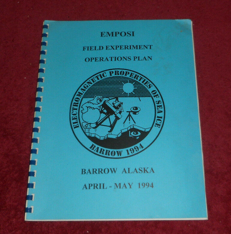 1994 Sea Ice Electromagnetic Properties Field Experiment Operations Plan Barrow