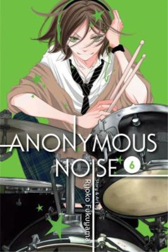 Ryoko Fukuyama Anonymous Noise, Vol. 6 (Paperback) Anonymous Noise