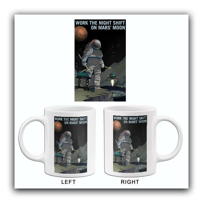 Work The Night Shift On Mars\' Moon - NASA Recruitment Poster Mug