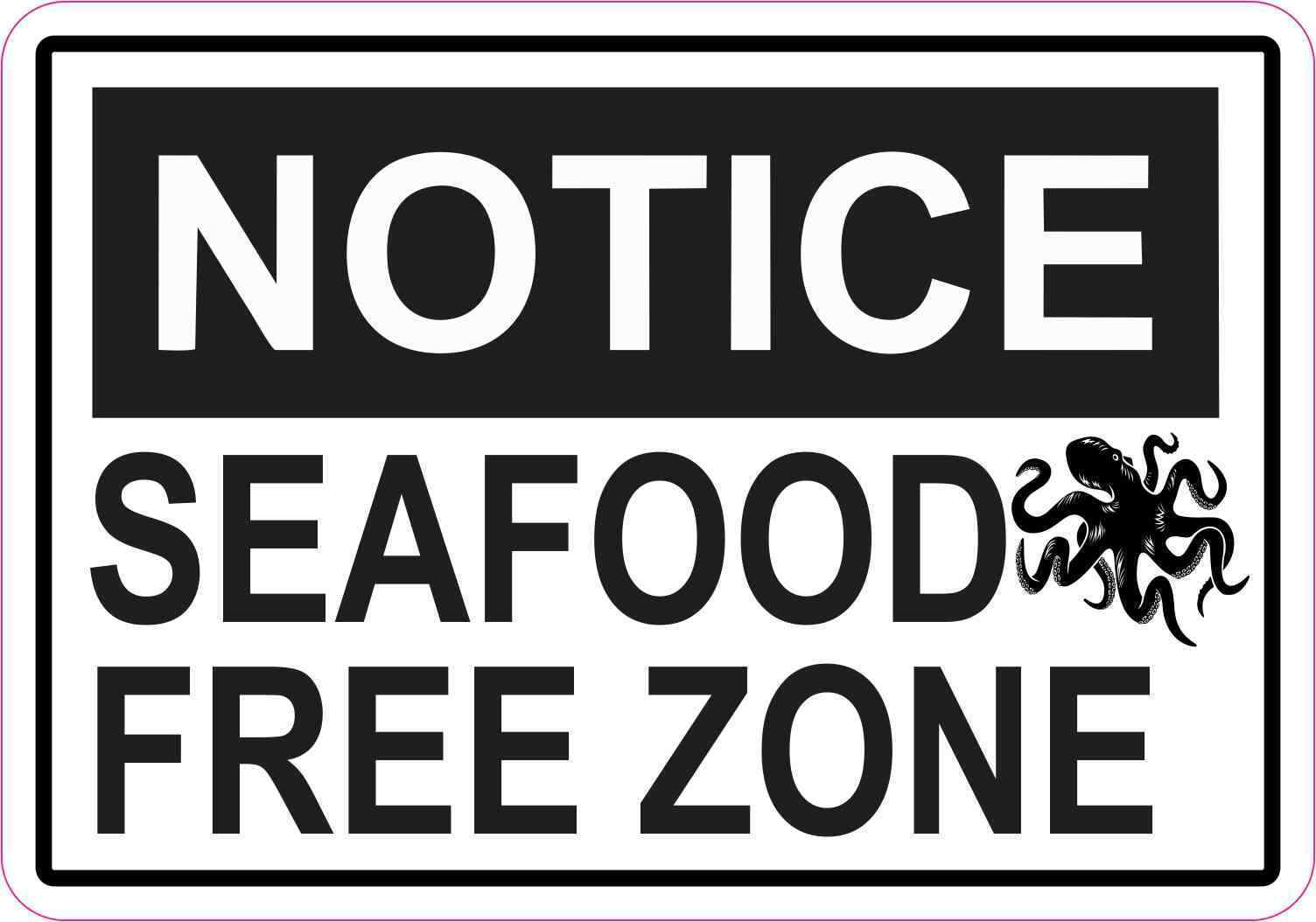 5 x 3.5 Octopus Notice Seafood Free Zone Magnet Car Truck Vehicle Magnetic Sign