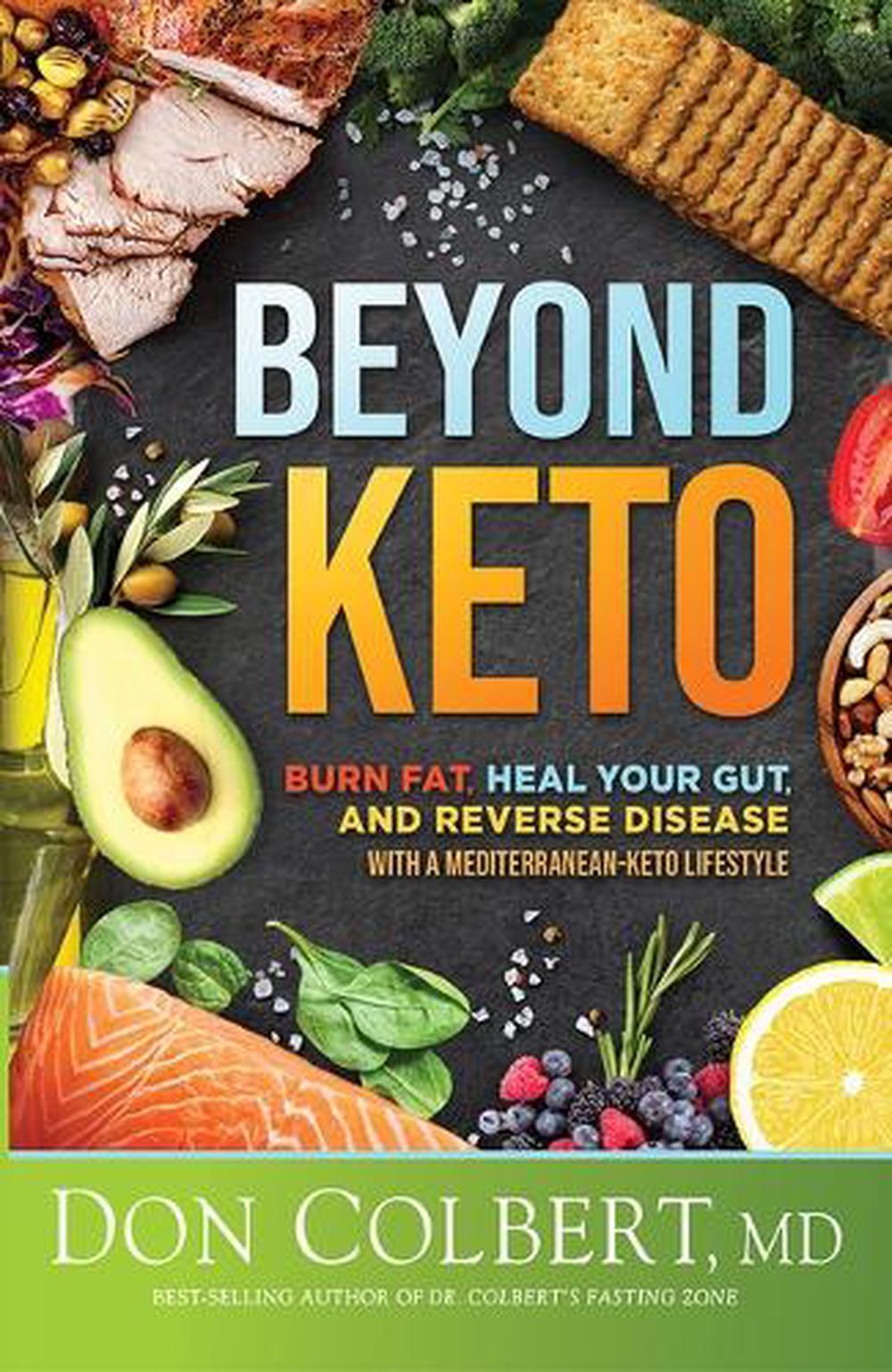 Beyond Keto: Burn Fat, Heal Your Gut, and Reverse Disease with a Mediterranean-K