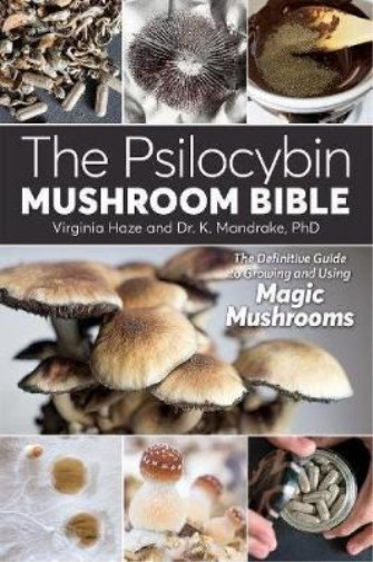 K. Mandrake Virginia Haze The Psilocybin Mushroom Bible (Paperback)