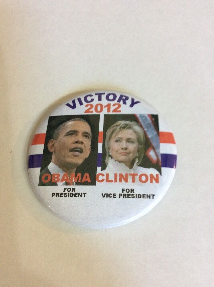 VINTAGE PINBACK BUTTON #116-165- Victory 2012 Obama HRClinton For VP
