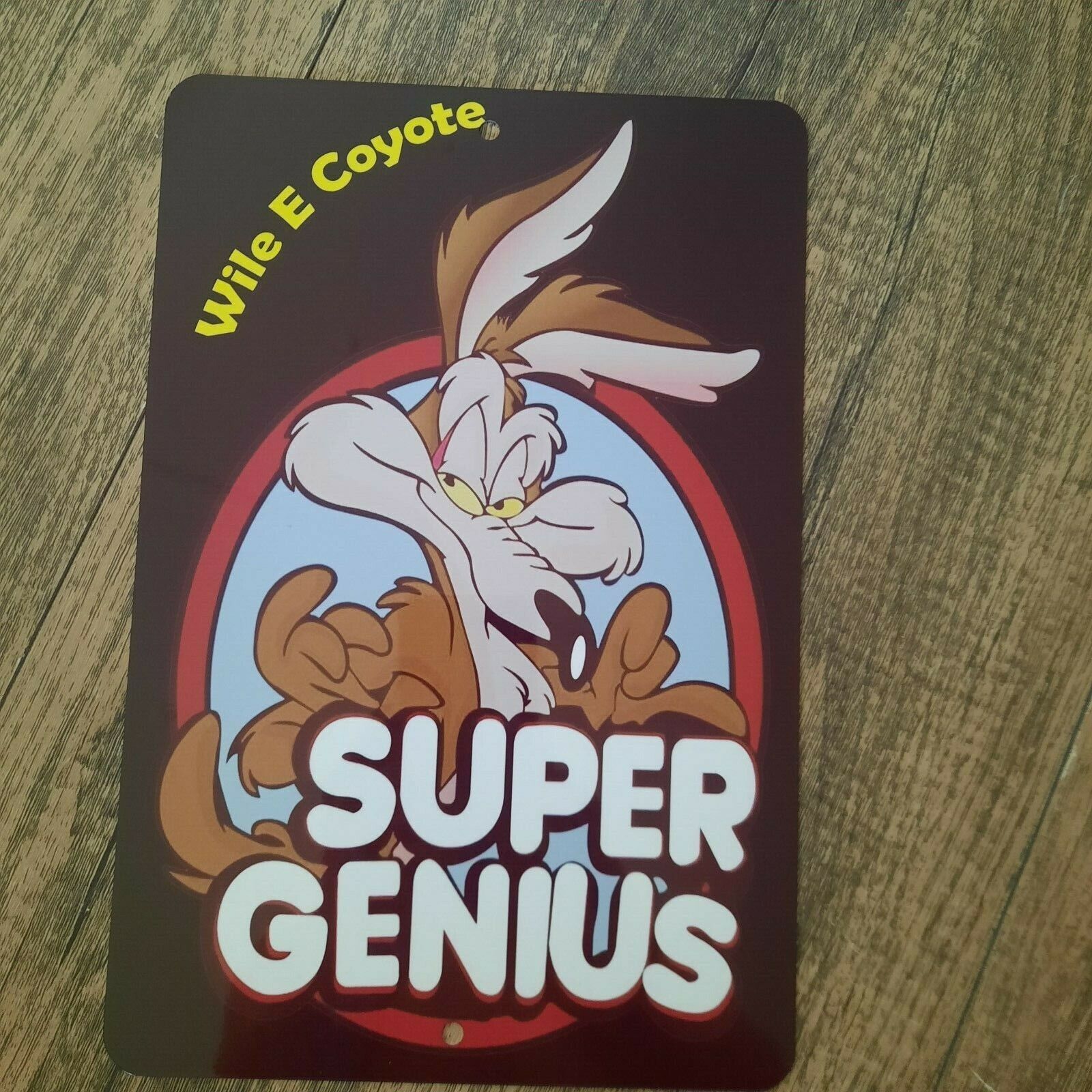 Looney Wile E Coyote Super Genius 8x12 Metal Wall Sign Toons Tunes