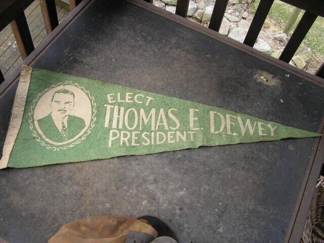 Original Elect Thomas E Dewey President pennant
