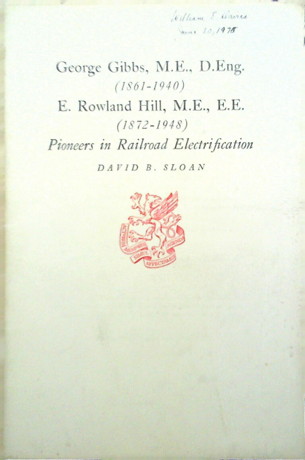  George Gibbs and E. Rowland Hill, Pioneers in Railroad Electrification 
