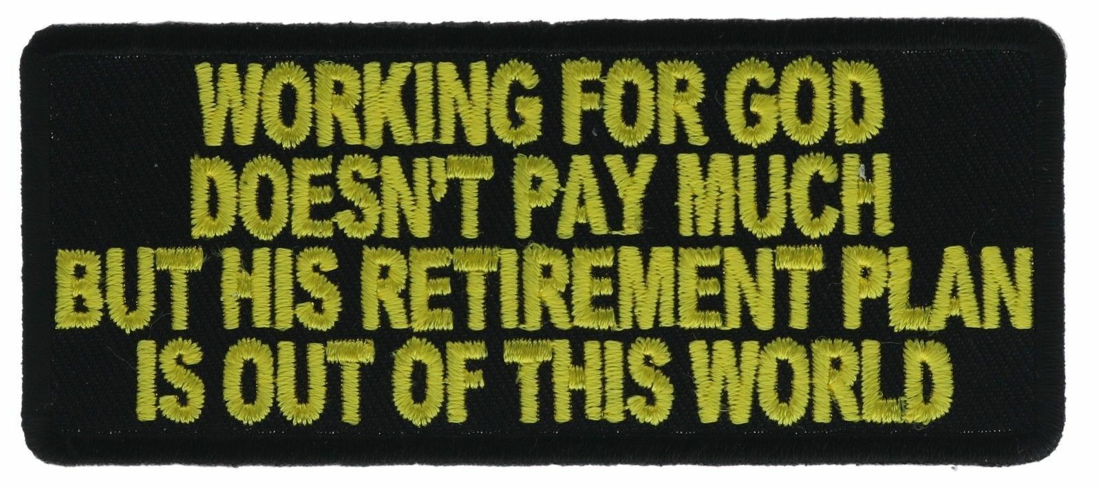 Working For God Doesn't Pay 3.5 Inch Hat Shoulder Patch IV2980 F2D13B