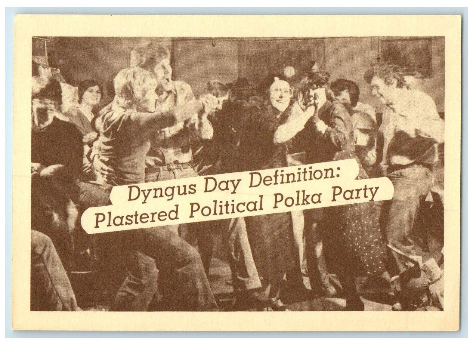 c1940s Dyngus Day Definition Plastered Political Polka Party Indiana IN Postcard