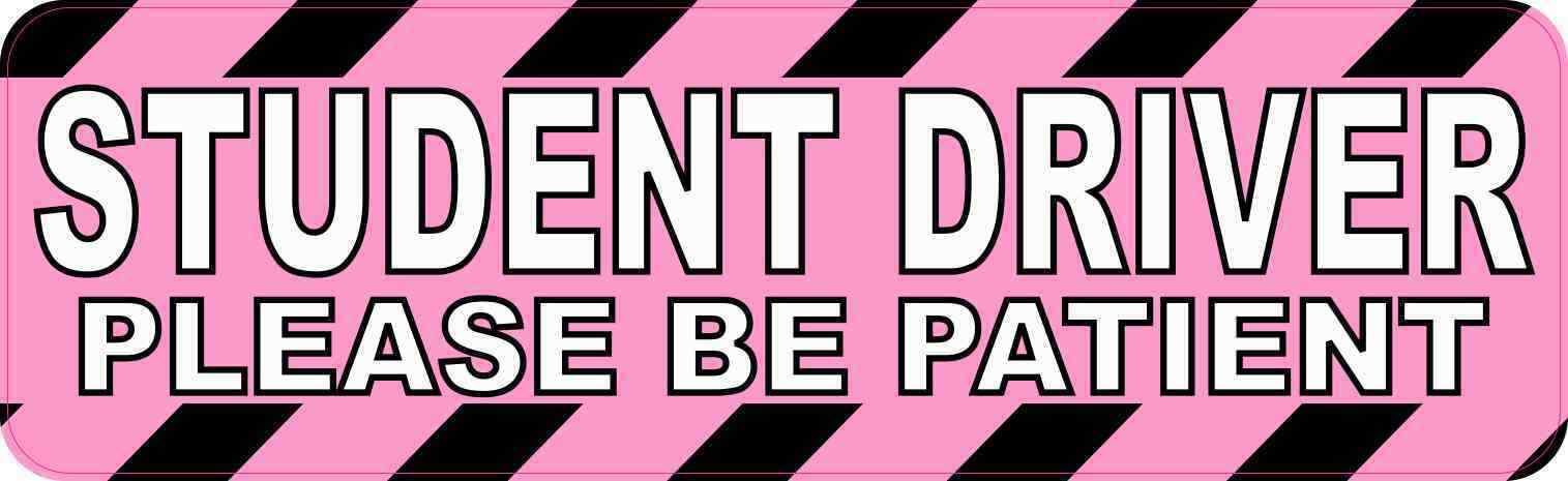 10x3 Please Be Patient Student Driver Sticker Car Truck Vehicle Bumper Decal