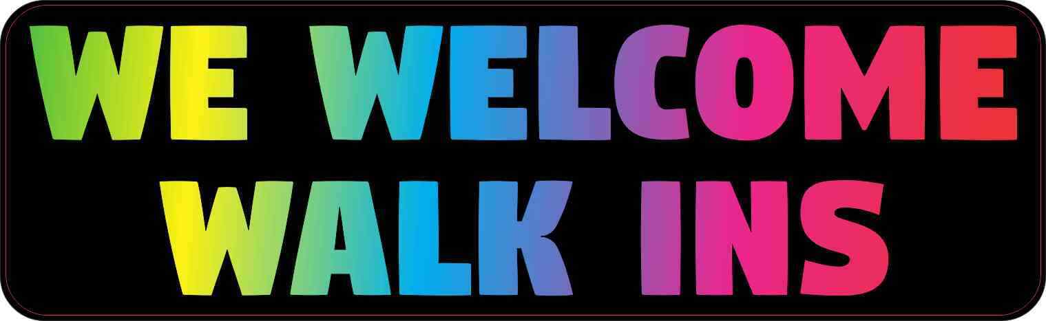 10X3 Rainbow We Welcome Walk Ins Sticker Vinyl Sign Door Sticker Business Decals