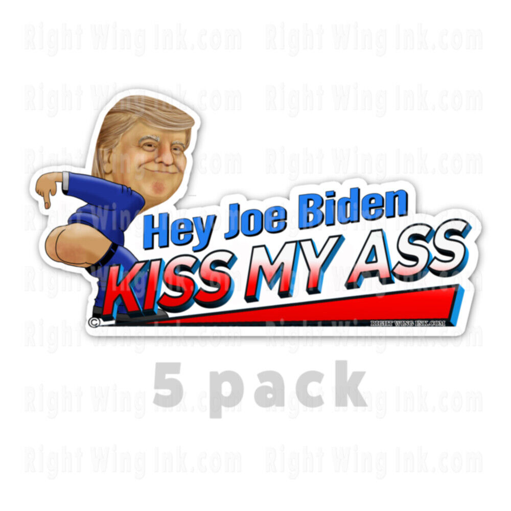  Hey Joe Biden Kiss my A$$ Bumper Sticker Pro Trump Bumper Sticker 5 PK  9