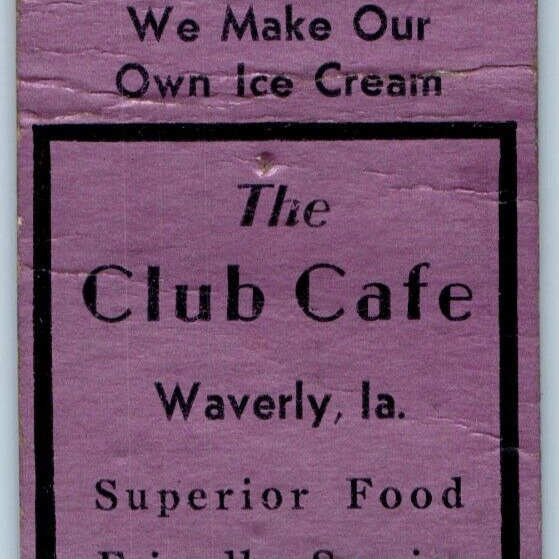 c1940s Waverly, IA Club Cafe Matchbook Cover Fountain Service Restaurant C36