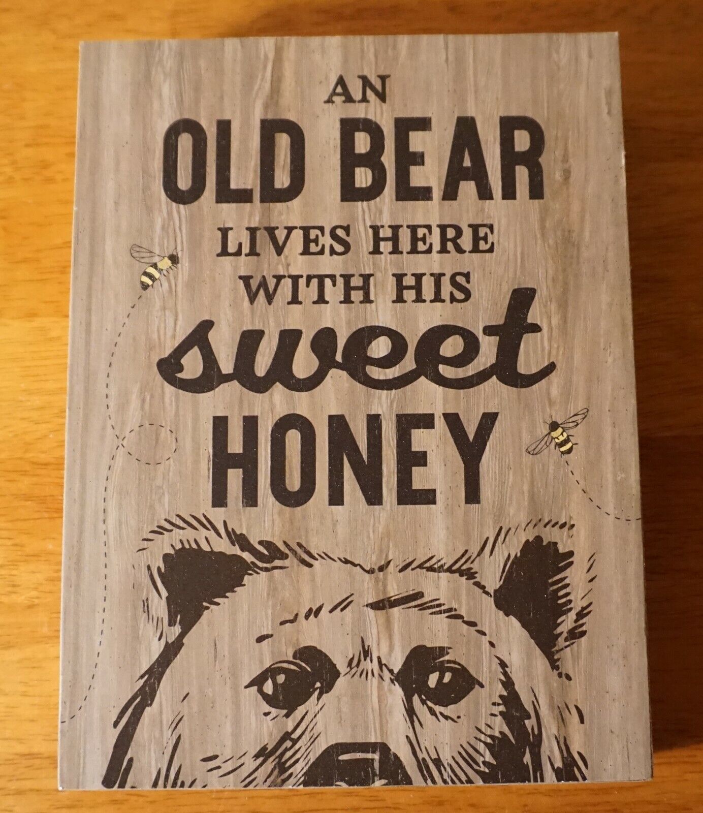 OLD BEAR LIVES HERE WITH HIS SWEET HONEY Bees Primitive Lodge Cabin Home Decor