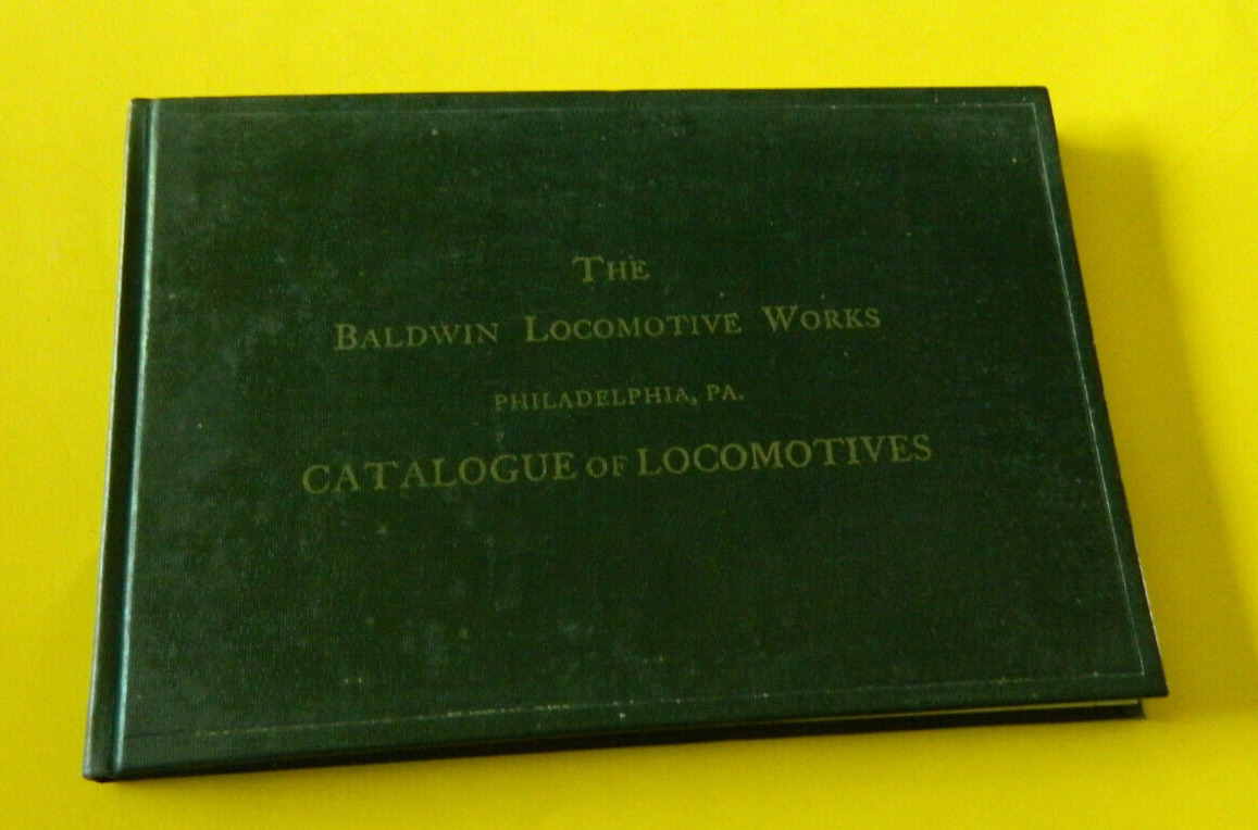 The Baldwin Locomotive Works Catalogue of Locomotives HC