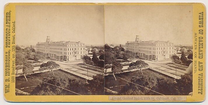 SAN FRANCISCO SV - Oakland - Grand Central Hotel - Wm Ingersoll 1870s