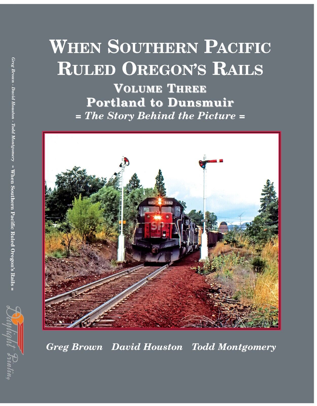 Southern Pacific, The Story Behind The Picture V3 Portland to Dunsmuir 