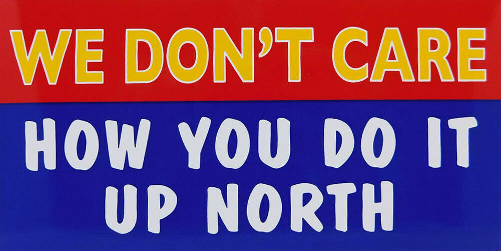 We Don't Care How You Do It Up North Vinyl Decal Bumper Sticker