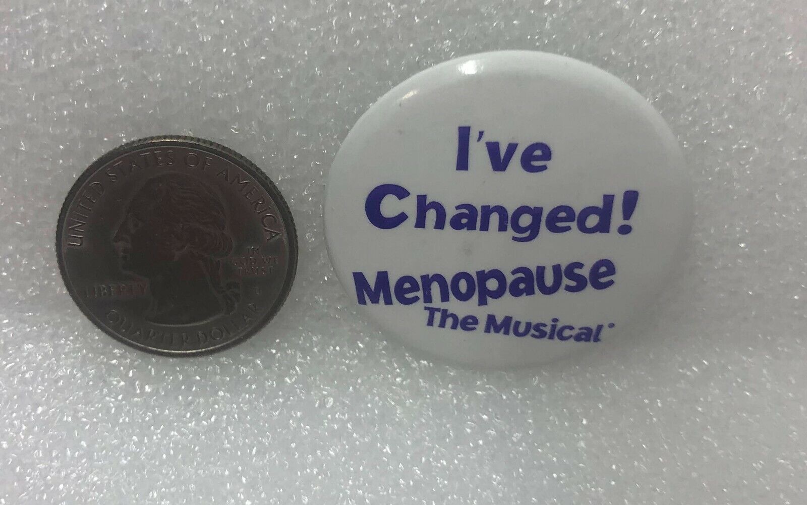 I've Changed Menopause The Musical Pin