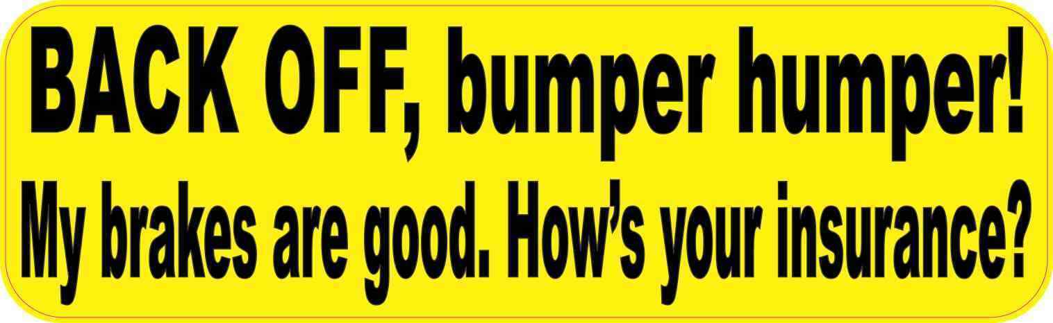 10in x 3in Yellow Back Off Bumper Humper Sticker Vinyl Funny Sign Decals