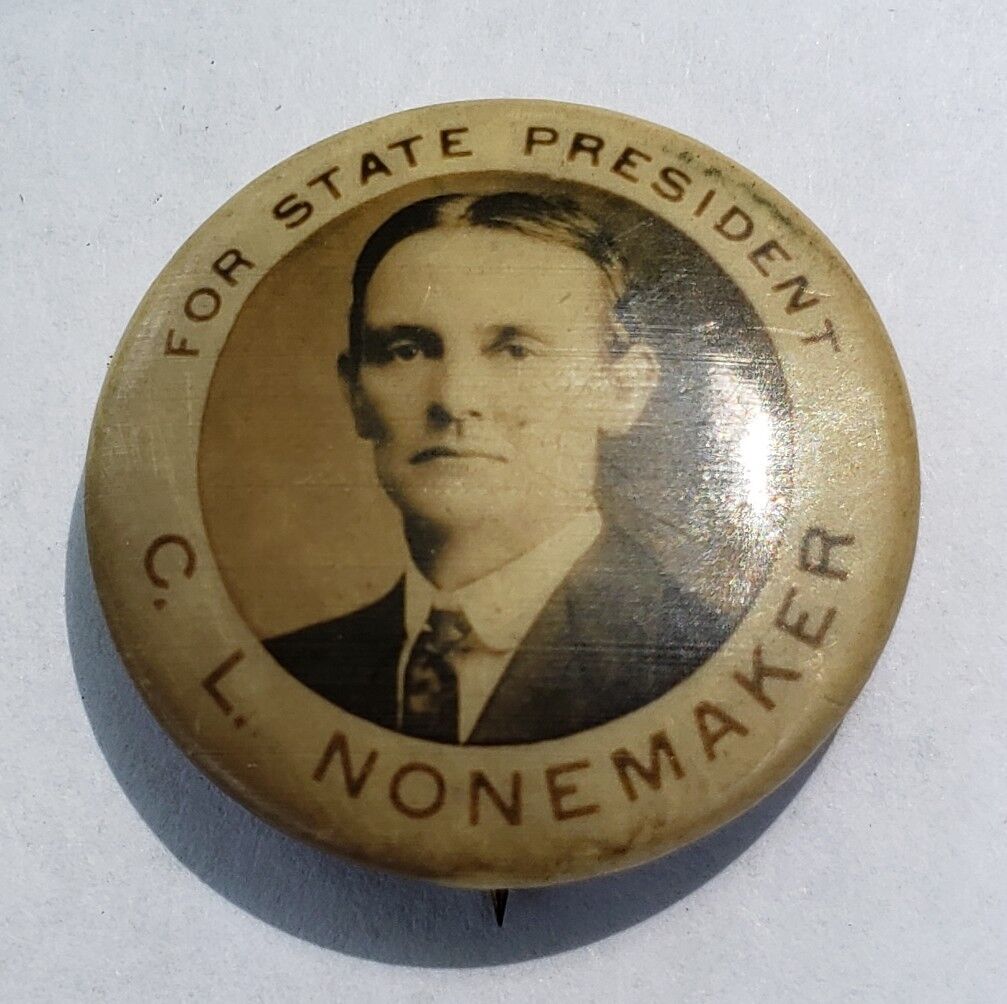 Original Vtg Political Pinback Button C.L Nonemaker State President Hyatt Mfg Co