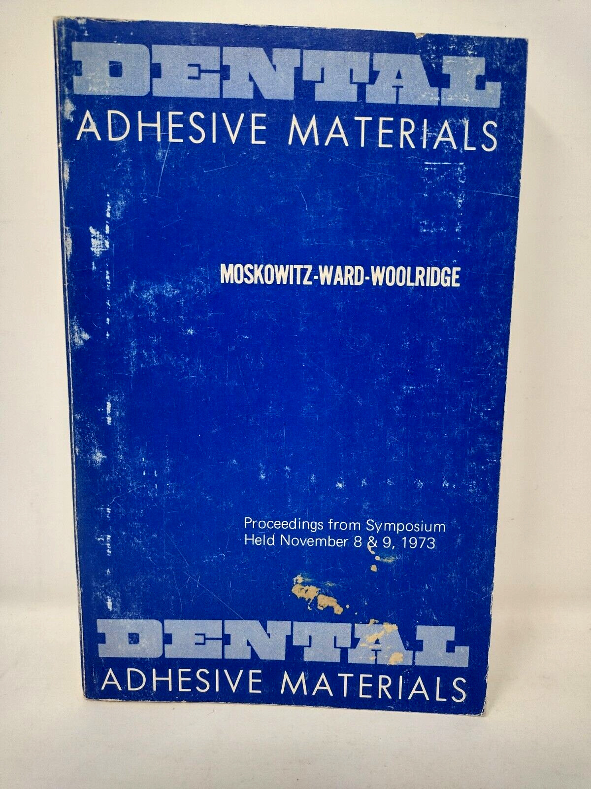 Dental Adhesive Materials Symposium 1973 Paperback