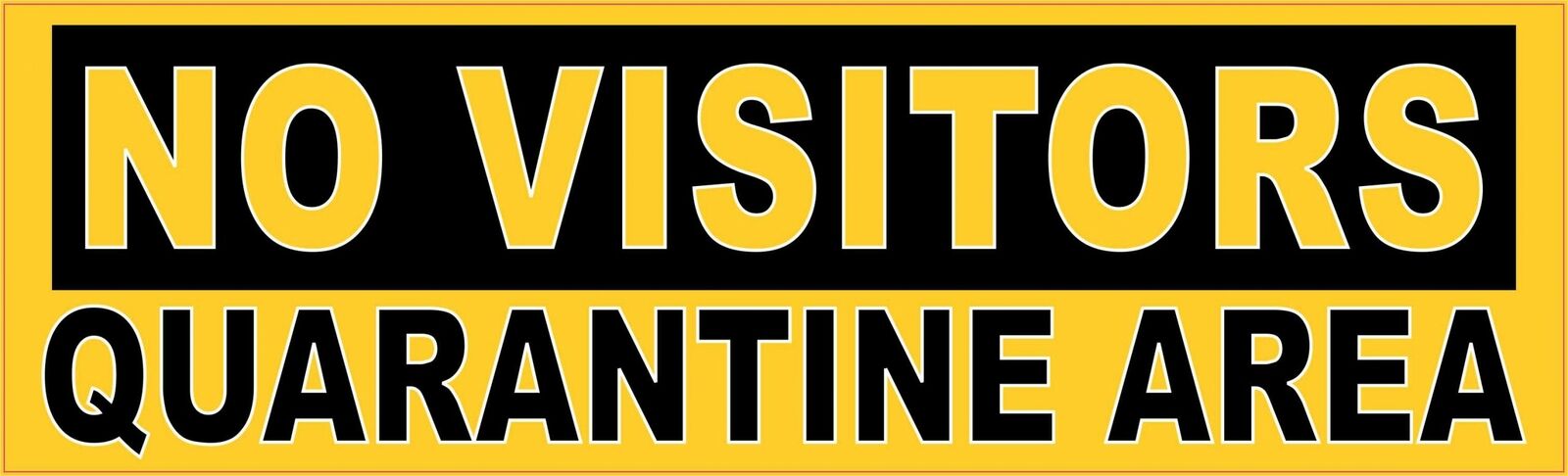 10in x 3in No Visitors Quarantine Area Magnet Car Truck Vehicle Magnetic Sign