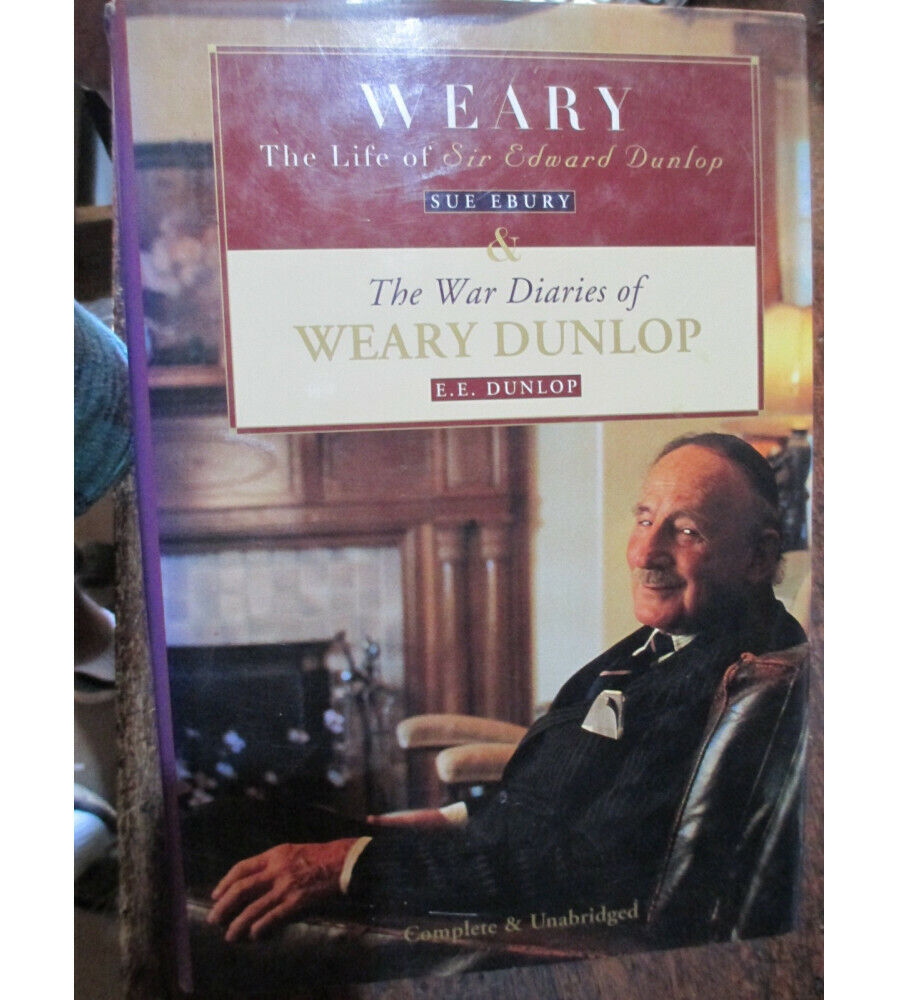 The Life Of Sir Weary Dunlop  - POW Doctor Hellfire Pass Ebury Book