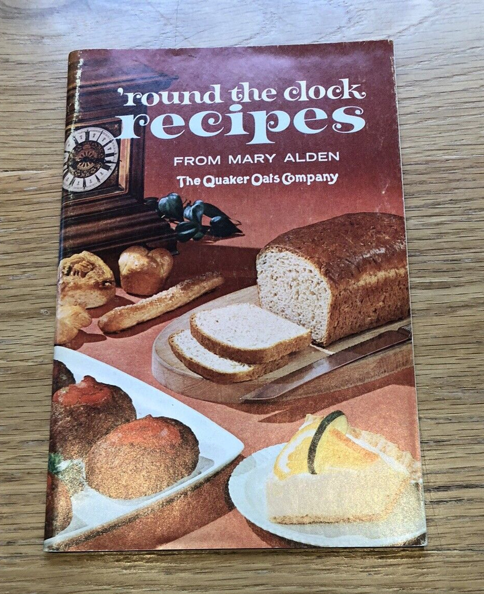 1960s Round the Clock Recipes from Mary Alden, Quaker Oats - 47 page Booklet