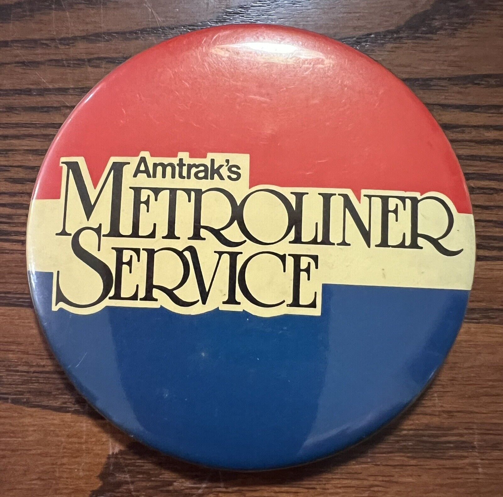 AMTRAK’S METROLINER SERVICE PROMOTIONAL BUTTON